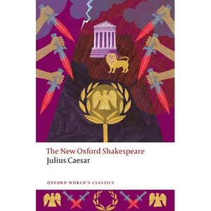 Julius Caesar: The New Oxford Shakespeare - Paperback