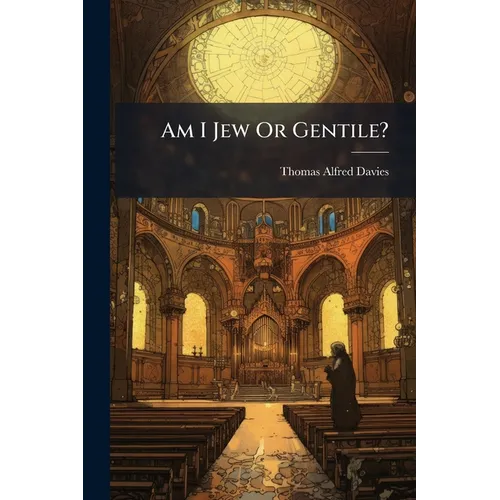 Am I Jew Or Gentile?: Read And See - Paperback