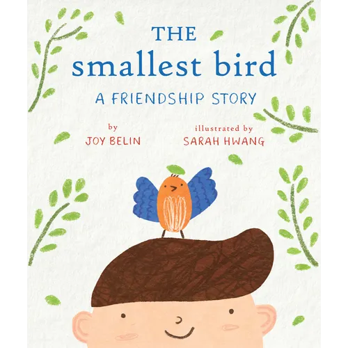 The Smallest Bird: A Friendship Story - Hardcover