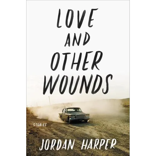 Love and Other Wounds: Stories - Paperback
