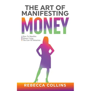 The Art Of Manifesting Money - Paperback