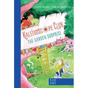 Garden Surprise: Kaleidoscope Club Series Book #1 - Paperback