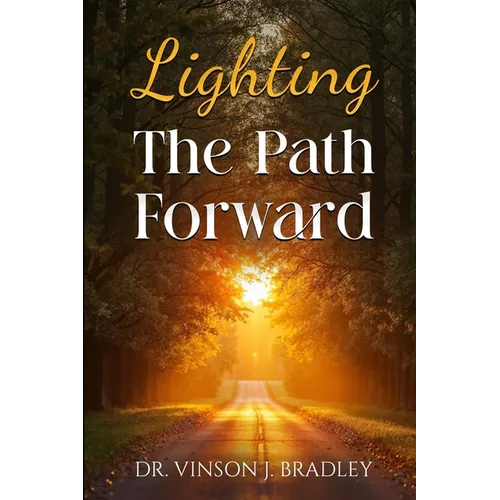 Lighting the Path Forward - Paperback