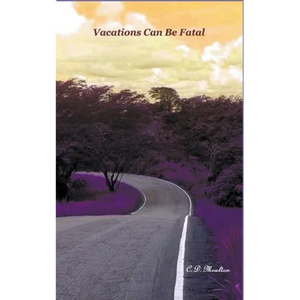 Vacations Can Be Fatal - Paperback