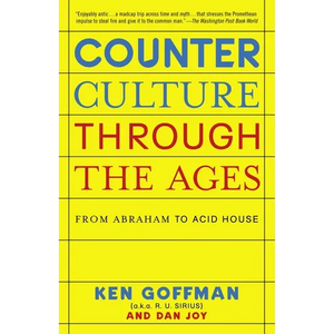 Counterculture Through the Ages: From Abraham to Acid House - Paperback