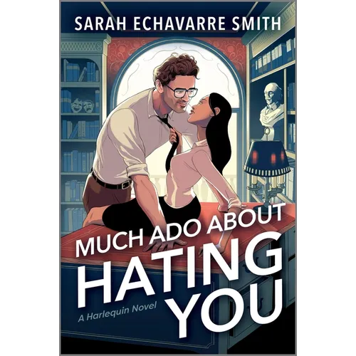 Much ADO about Hating You: A Shakespearean Fanfic Spicy Enemies to Lovers ROM Com - Paperback
