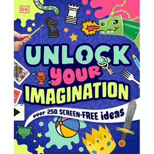 Unlock Your Imagination: Over 250 Screen-Free Ideas - Paperback