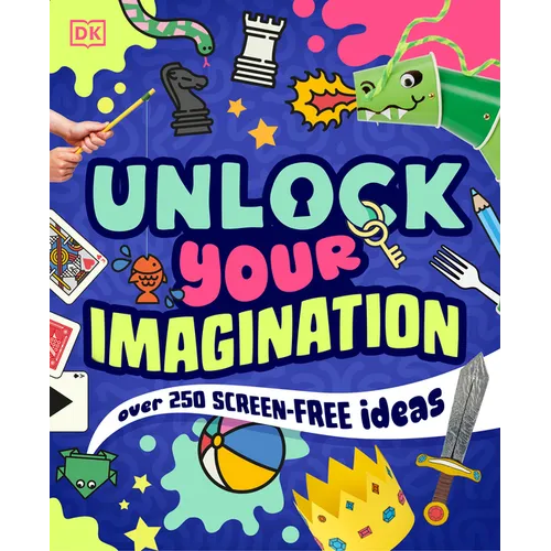 Unlock Your Imagination: Over 250 Screen-Free Ideas - Paperback