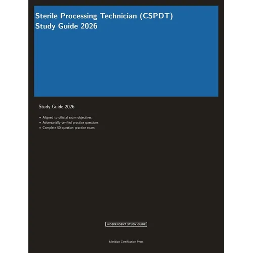 Sterile Processing Technician (CSPDT) Study Guide 2026 - Paperback