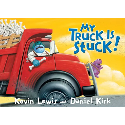 My Truck Is Stuck! - Board Book