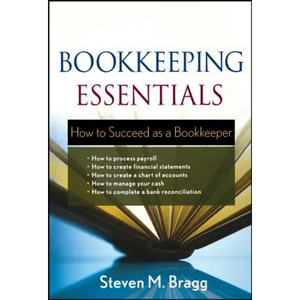 Bookkeeping Essentials: How to Succeed as a Bookkeeper - Paperback