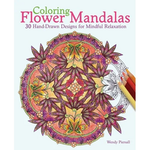 Coloring Flower Mandalas: 30 Hand-Drawn Designs for Mindful Relaxation - Paperback