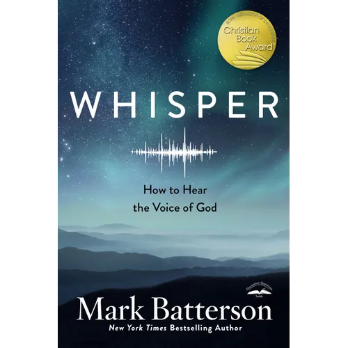 Whisper: How to Hear the Voice of God - Paperback