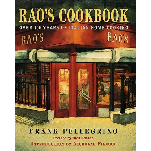 Rao's Cookbook: Over 100 Years of Italian Home Cooking - Hardcover