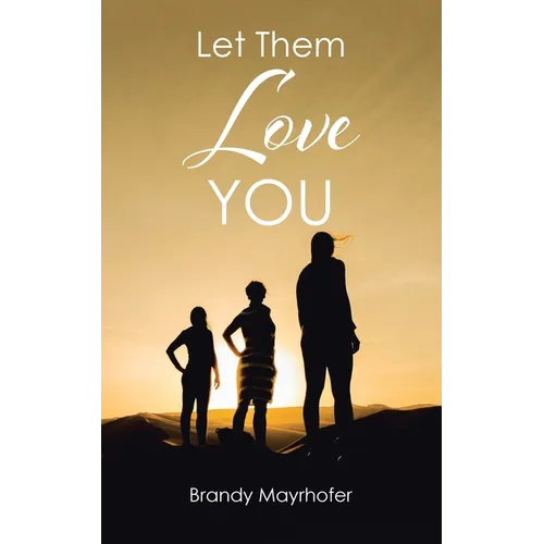 Let Them Love You - Paperback
