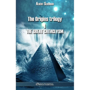 The Origins trilogy I - The Great Cataclysm: In those days lived Isis and Osiris - Paperback