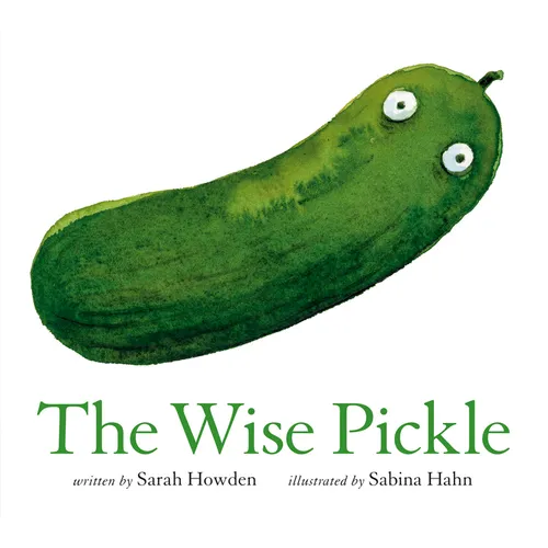 The Wise Pickle - Hardcover
