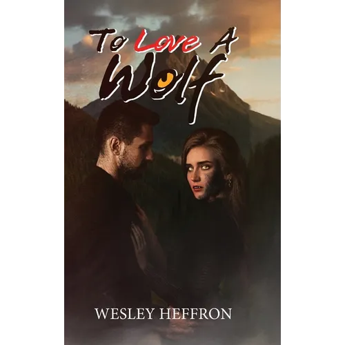 To Love A Wolf - Hardcover