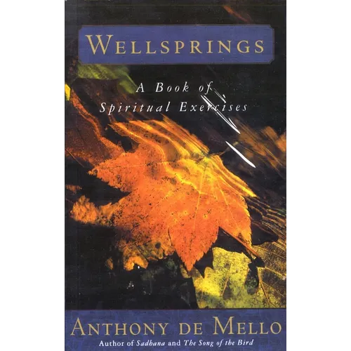 Wellsprings: A Book of Spiritual Exercises - Paperback