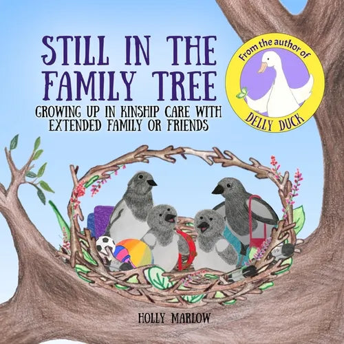 Still in the Family Tree: A children's book about being raised by grandparents, aunts, uncles, other relatives or connected carers Kinship Care Specia - Paperback