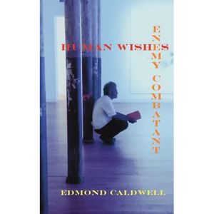 Human Wishes / Enemy Combatant - Paperback