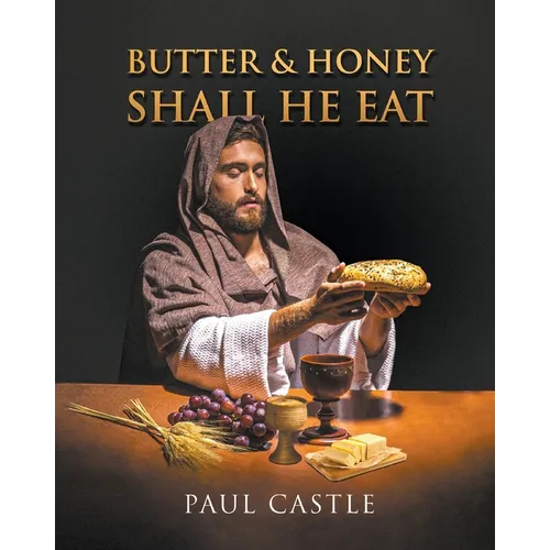 Butter and Honey, Shall He Eat - Paperback