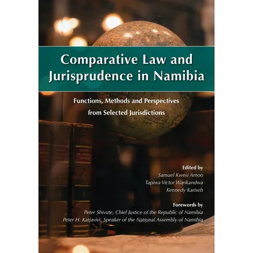 Comparative Law and Jurisprudence in Namibia: Functions, Methods and Perspectives from Selected Jurisdictions - Paperback