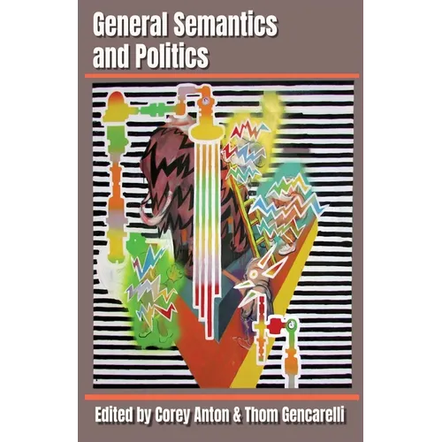 General Semantics and Politics - Paperback