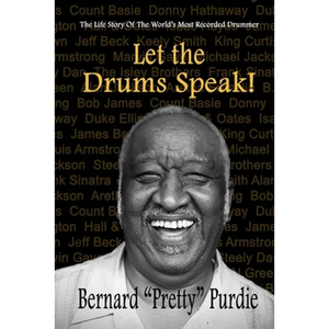 Let The Drums Speak!: The Life Story Of The World's Most Recorded Drummer - Paperback