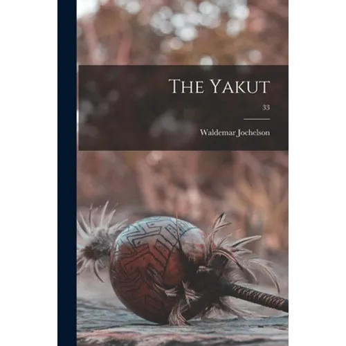 The Yakut; 33 - Paperback