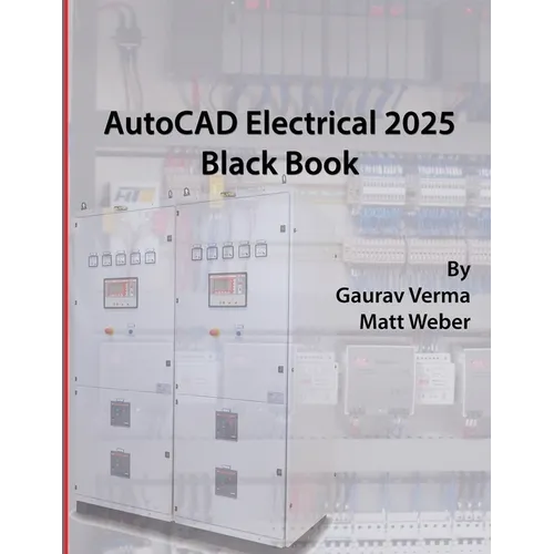 AutoCAD Electrical 2025 Black Book - Paperback