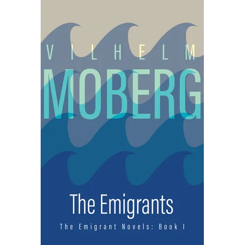 The Emigrants: The Emigrant Novels: Book I - Paperback