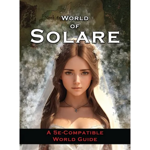 World of Solare: A 5E compatible World Guide - Hardcover