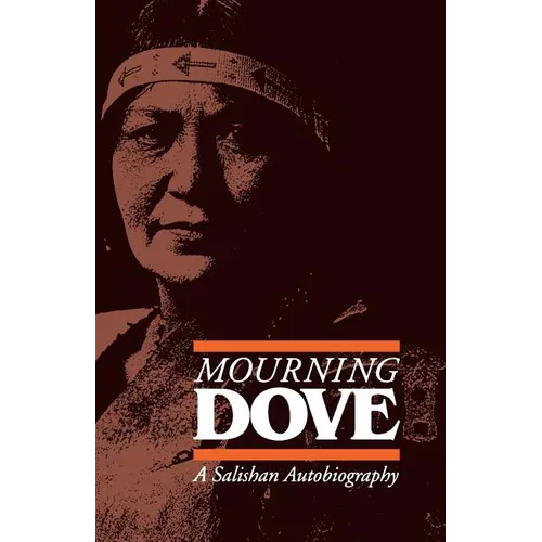 Mourning Dove: A Salishan Autobiography - Paperback