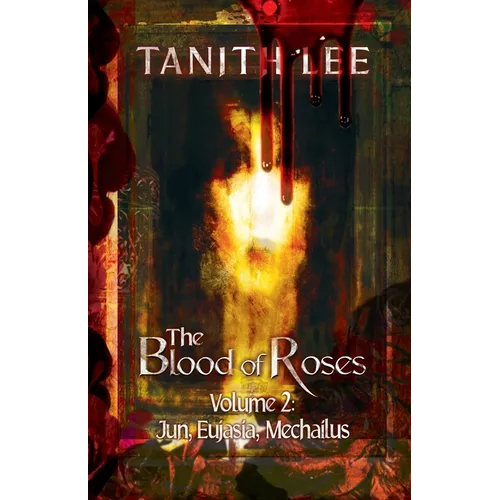 The Blood of Roses Volume Two: Jun, Eujasia, Mechailus - Paperback