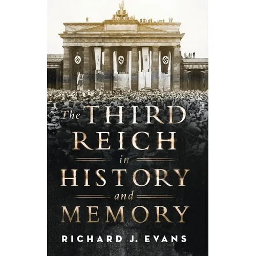 The Third Reich in History and Memory - Hardcover