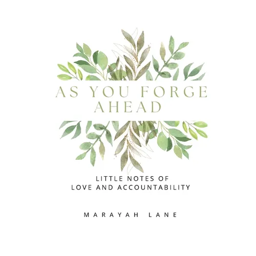 As You Forge Ahead: Little Notes of Love and Accountability - Paperback