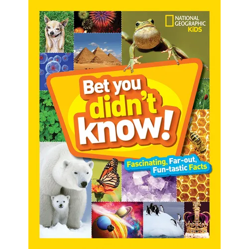Bet You Didn't Know: Fascinating, Far-Out, Fun-Tastic Facts! - Hardcover