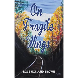 On Fragile Wings - Hardcover