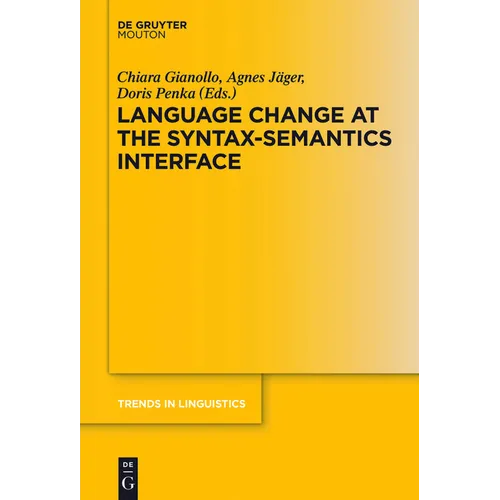 Language Change at the Syntax-Semantics Interface - Paperback