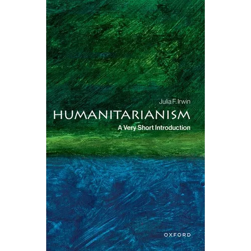 Humanitarianism: A Very Short Introduction
