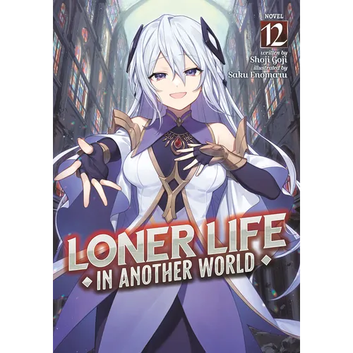 Loner Life in Another World (Light Novel) Vol. 12 - Paperback
