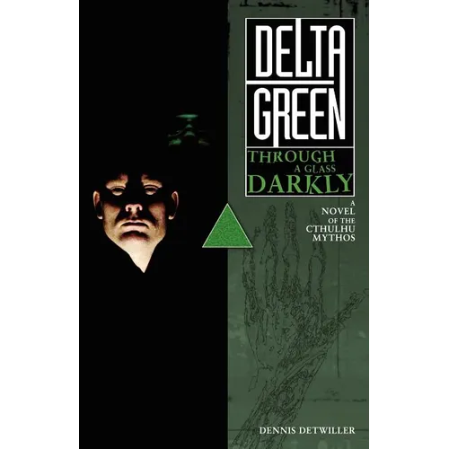 Delta Green: Through a Glass, Darkly - Paperback