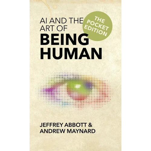 AI and the Art of Being Human: The Pocket Edition - Paperback