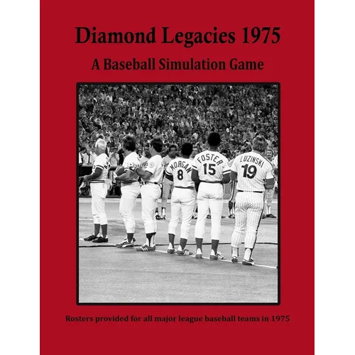 Diamond Legacies 1975: A Baseball Simulation Game - Paperback