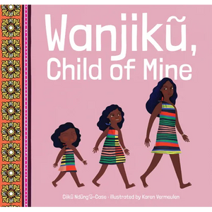 Wanjiku, Child of Mine - Hardcover