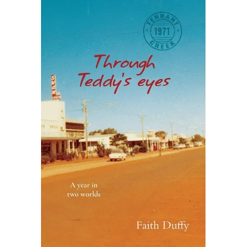 Through Teddy's eyes: A year in two worlds - Paperback