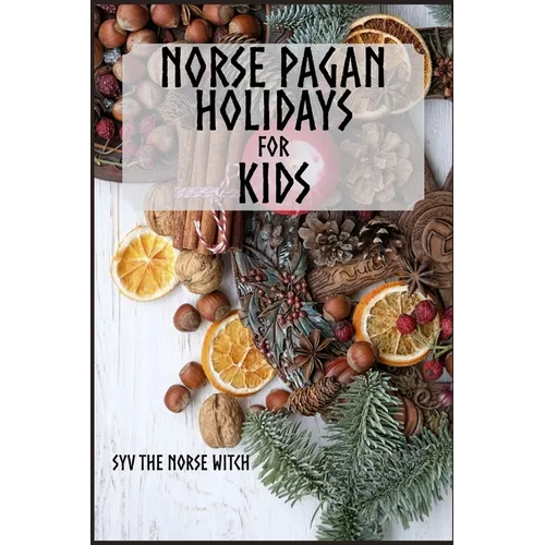 Norse Pagan Holidays for Kids - Paperback