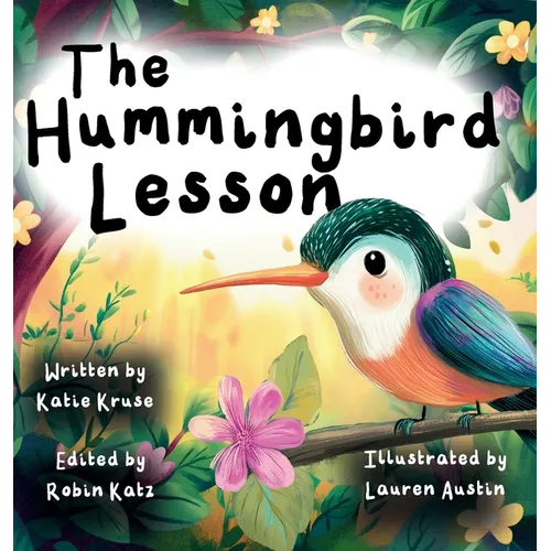 The Hummingbird Lesson: A Tender Story About Family, Love, and Angel Siblings. - Hardcover