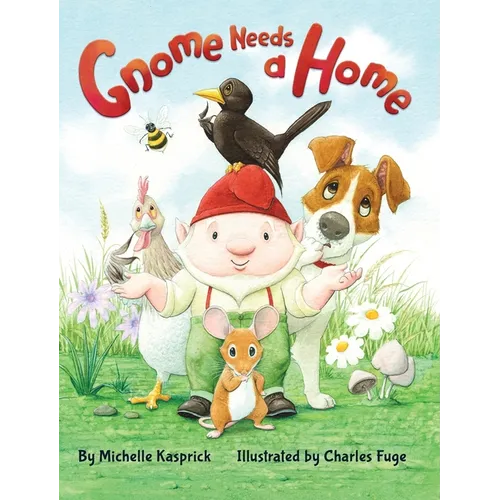 Gnome Needs a Home - Hardcover